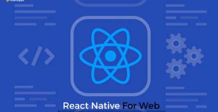 React Native For Web A Reality Too Good To Be True!
