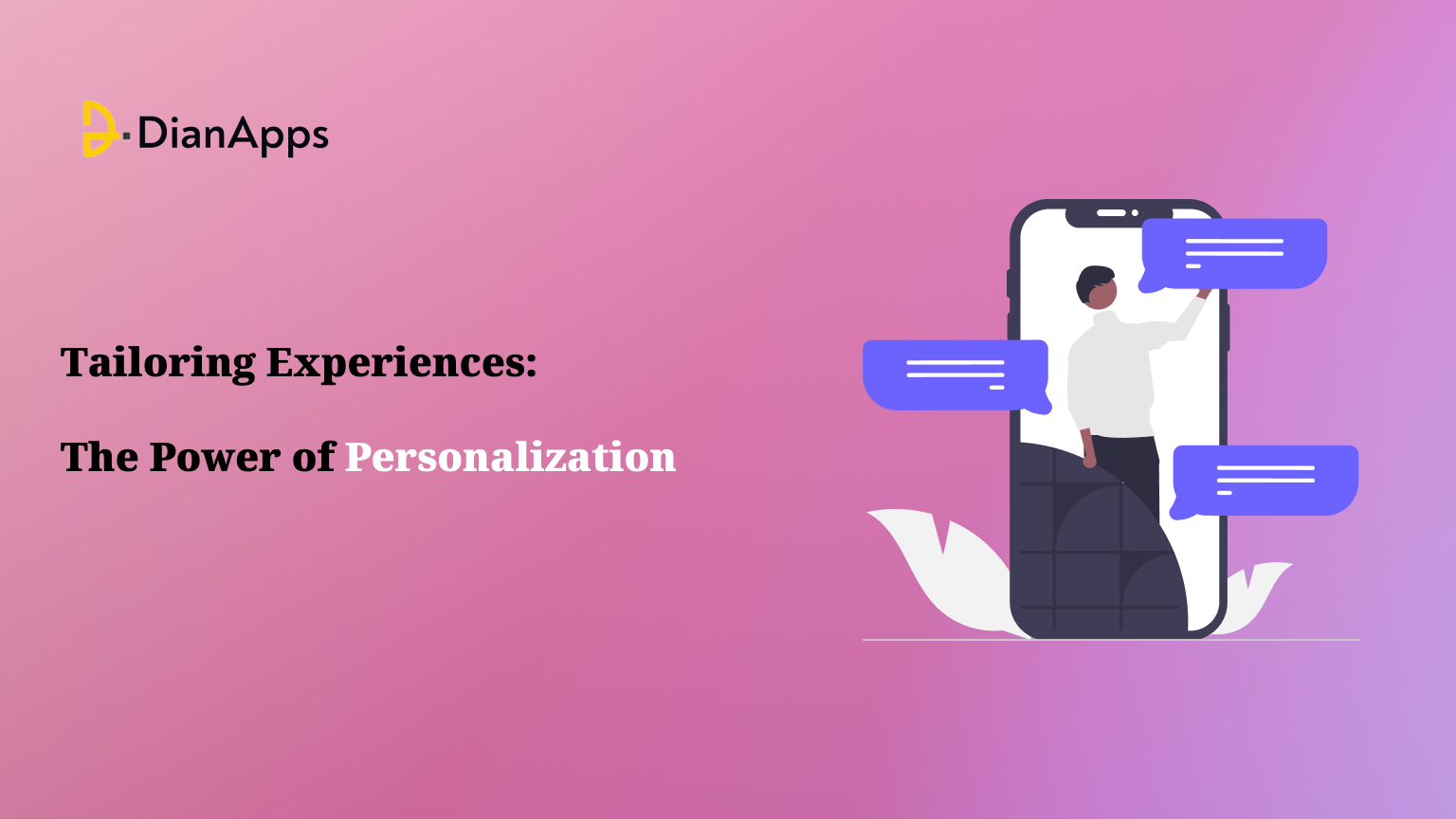 Tailoring Experiences: The Power of Personalization