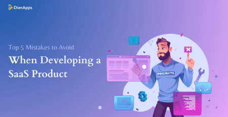 Top 5 Mistakes to Avoid When Developing a SaaS Product