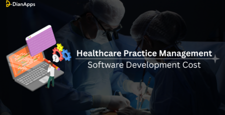 Healthcare Practice Management Software Development Cost